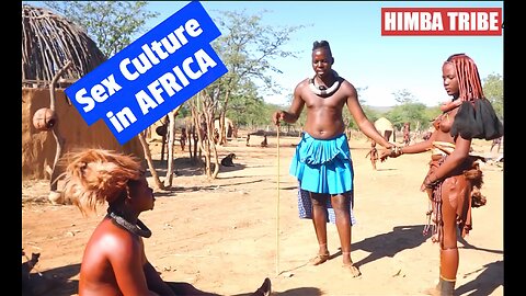 Himba Tribe Bath // Offer Sex For Visitors & Bath Without Water