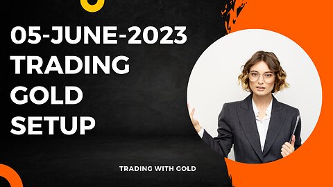 XAUUSD TRADING SETUP 05-June-2023