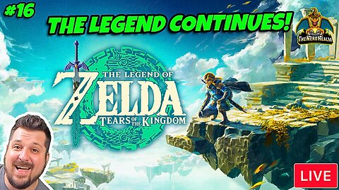 Zelda: Tears of the Kingdom | The Legend Continues #16 (Full Playthrough)
