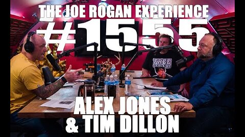 Joe Rogan Experience #1555 - Alex Jones & Tim Dillon