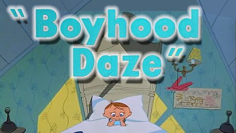 "Boyhood Daze"