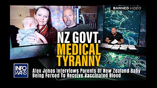 Alex Jones Interviews Parents Of New Zealand Baby Being Forced To Receive Vaccinated Blood