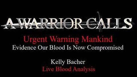 Urgent Warning Mankind - Evidence Our Blood Is Now Compromised