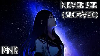 SPYRAL - Never See (Slowed)