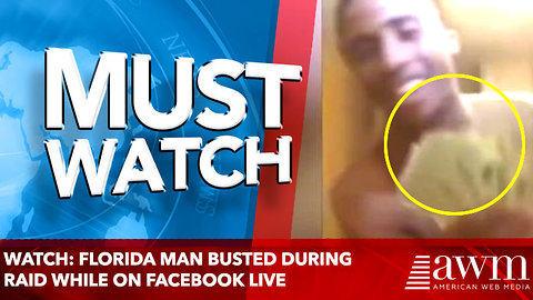 WATCH: FLORIDA MAN BUSTED DURING RAID WHILE ON FACEBOOK LIVE
