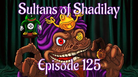 Sultans of Shadilay Podcast - Episode 125 - 18/11/2023