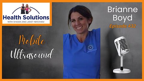 EP 432: Mobile Ultrasound Clinics with Brianne Boyd and Shawn Needham R. Ph.