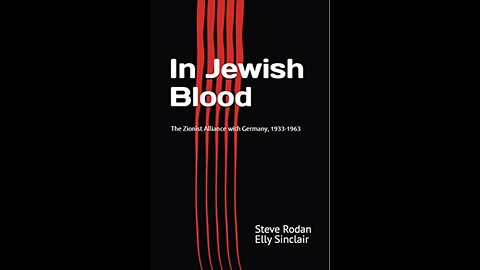 In Jewish Blood: The Zionist Alliance with Germany, 1933-1963. Talk by Steve Rodan & Elly Sinclair.