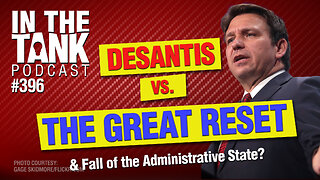 DeSantis vs. The Great Reset, ESG - In The Tank #396