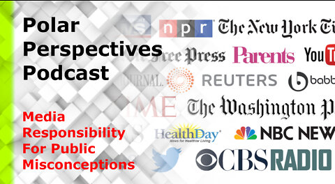 Polar Perspectives on Media Responsibility For Public Misconceptions