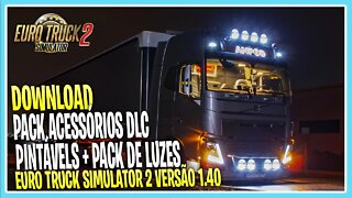 PACK ACESSÓRIOS DLC PINTÁVEIS + PACK DE LUZES 1.40 EURO TRUCK SIMULATOR 2 VERSÃO 1.40