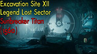 Destiny 2 | Excavation XII | Legend Lost Sector | Solo Flawless | Sunbreaker Titan