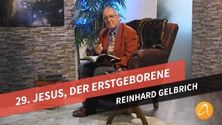 29. Jesus, der Erstgeborene # Reinhard Gelbrich # Faszination Bibel