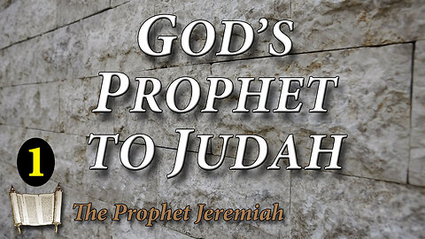 Jeremiah God's Prophet to Judah