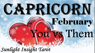 CAPRICORN 😍They Want You!😍 You Both Want Each Other Someone Needs To Speak Up. February You vs Them