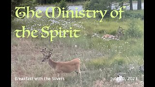 The Ministry of the Spirit - Breakfast with the Silvers & Smith Wigglesworth Jul 20