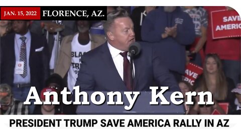 Anthony Kern at Trump's election fraud rally in Florence Arizona 1/15/2022
