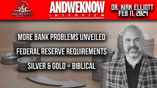 2.11.24: LT w/ Dr. Elliott: Basel III & Banks, Federal Reserve manipulation and the effects on you. Pray!