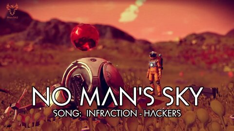 No Man's Sky - Gameplay Part 1 (Song: Infraction - Hackers)