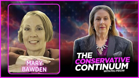 The Conservative Continuum, Ep. 206: "Hyper-Sexualized!" with Mary Bawden