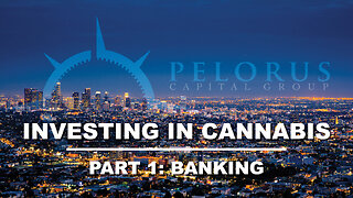 Investing in Cannabis - Part 1: Banking