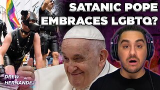 EXPOSED: SATANIC POPE EMBRACES LGBTQ?