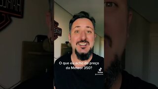 A nova Meteor 350 tá custando caro?