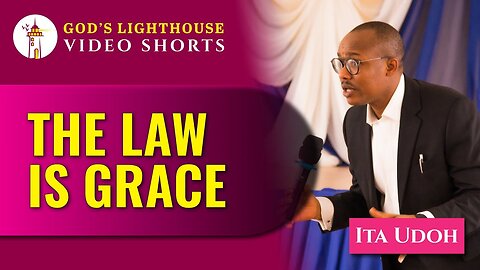 The Law Reveals Grace | Ita Udoh | God's Lighthouse