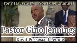 Pastor Gino Jennings - Devil Possessed People