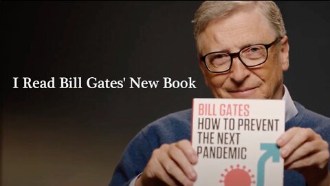 James Corbett: I Read Bill Gates' New Book So You Wouldn't Have To