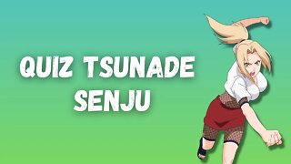 QUIZ DA TSUNADE SENJU - QUIZ NARUTO SHIPPUDEN - ANIME QUIZ