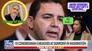 Democrat Congressman carjacked....maybe DC is realizing defund the police failure