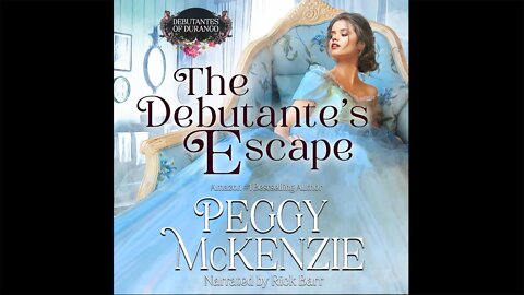 Debutantes Escape (Historical Western Romance Audiobook) by Peggy McKenzie - Episode 1