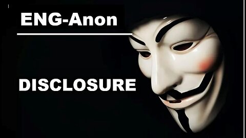 #008 3 Days of Darkness Response and Commentary DISCLOSURE by ENG-Anon