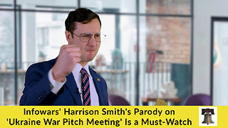 Infowars' Harrison Smith's Parody on 'Ukraine War Pitch Meeting' Is a Must-Watch