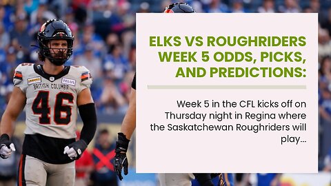Elks vs Roughriders Week 5 Odds, Picks, and Predictions: Riders Make Quick Work of Winless Elks