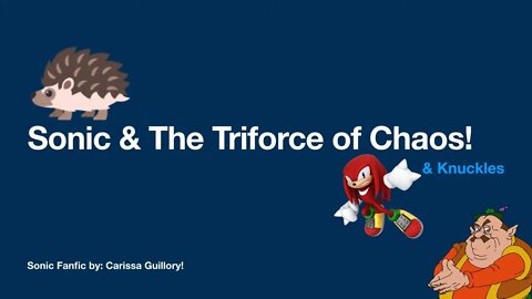 Sonic & The Triforce Of Chaos! & Knuckles!🌳 (2022)