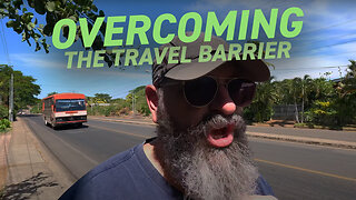 Overcoming the Travel Barrier | What's Stopping You from Traveling | Vlog 31 March 2023 | Nicaragua