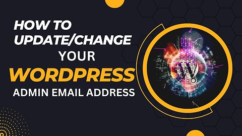 How To Change and Update Your Wordpress Admin Email Address #wordpressdeveloper #wordpressblog