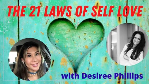 21 POWERFUL LAWS TO SELF LOVE & HEALING OUR SOUL & HEART DESIRES WITH DESIREE PHILLIPS #31