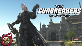 Why Gunbreakers Are Awesome - Final Fantasy 14