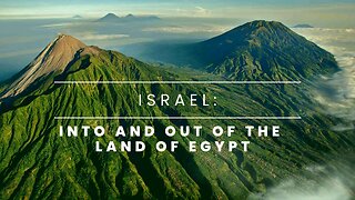 Israel: Into and Out of the Land of Egypt