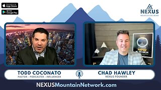 Pastor Todd on Nexus Mountain Network with Chad Hawley