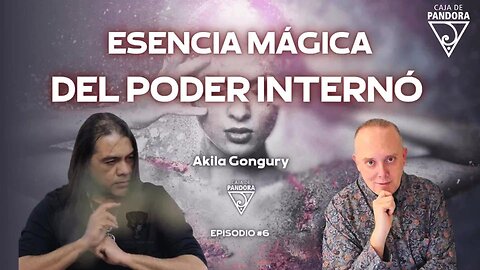 Esencia Mágica del Poder Internó con Akila Gongury Lobo