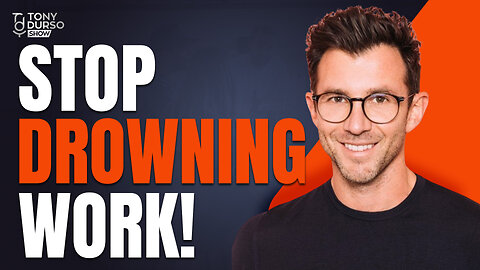 Stop Drowning In Work! Nick Sonnenberg & Tony DUrso | Entrepreneur