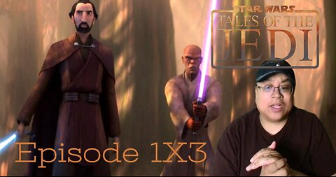 Tales of the Jedi 1X3 "Choices" REACTION