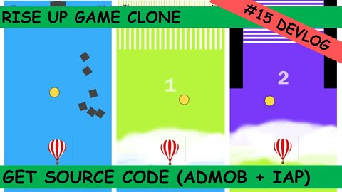 Get Rise Up Game Clone source code with Admob and IAP Integration | #15 Devlog