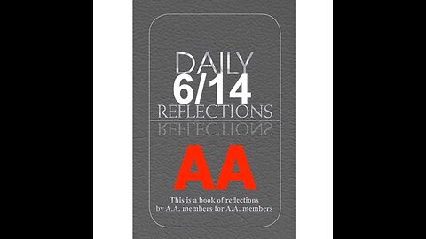 Daily Reflections – June 14 – A.A. Meeting - - Alcoholics Anonymous - Read Along