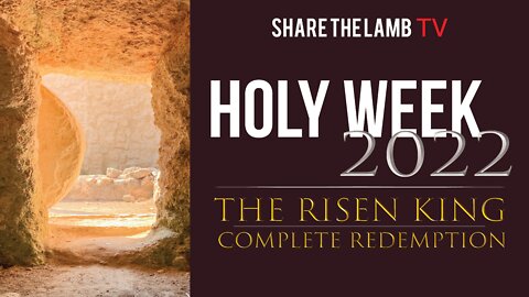 Holy Week 2022 | The Closed Tomb: We Wait... | Share The Lamb TV