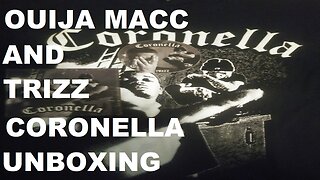 Ouija Macc & Trizz Coronella Unboxing